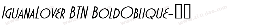 IguanaLover BTN BoldOblique字体转换